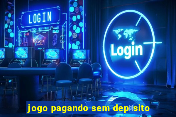 jogo pagando sem dep贸sito