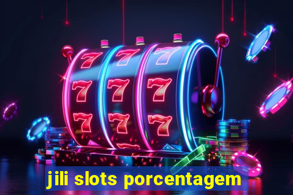 jili slots porcentagem