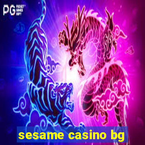 sesame casino bg