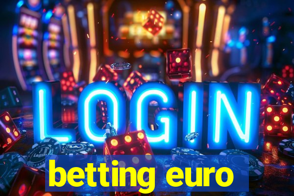 betting euro