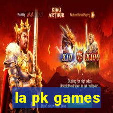 la pk games