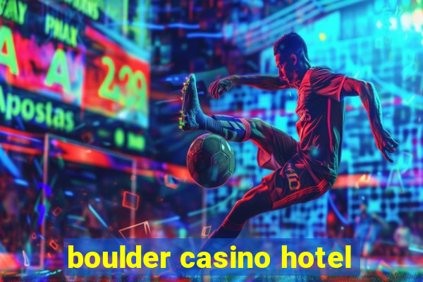 boulder casino hotel