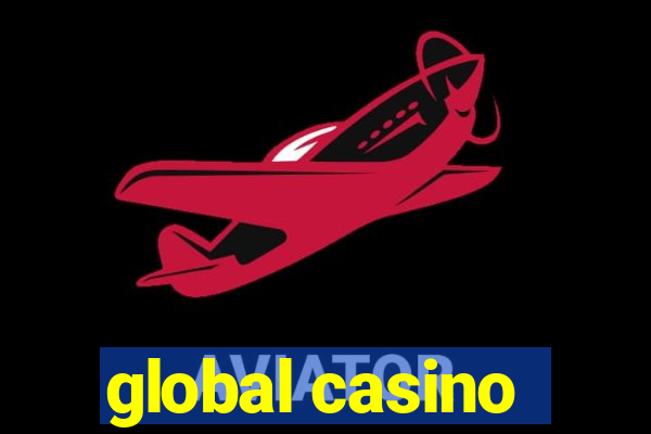 global casino