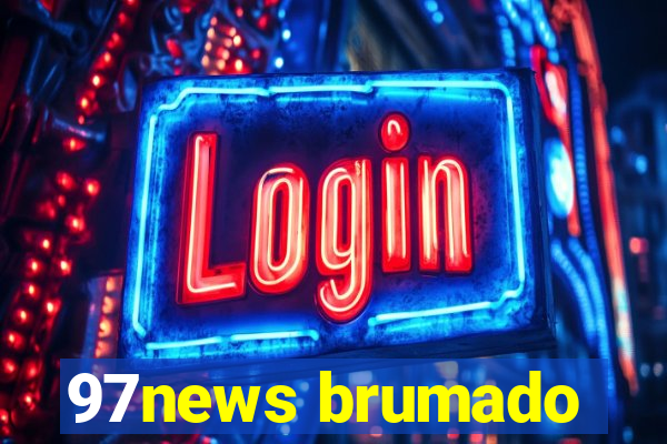 97news brumado