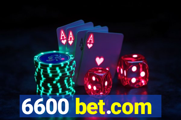 6600 bet.com