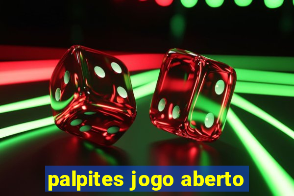 palpites jogo aberto