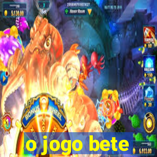 o jogo bete