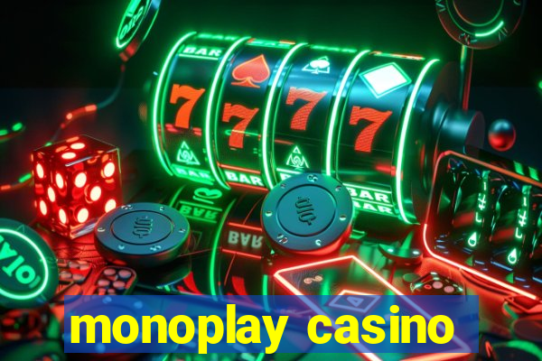 monoplay casino