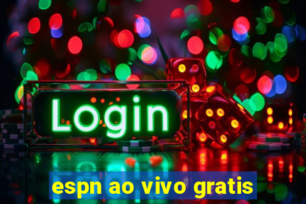 espn ao vivo gratis