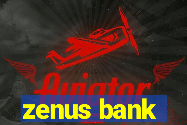 zenus bank