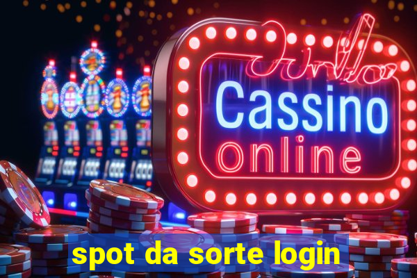 spot da sorte login