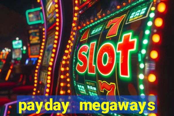 payday megaways slot free play