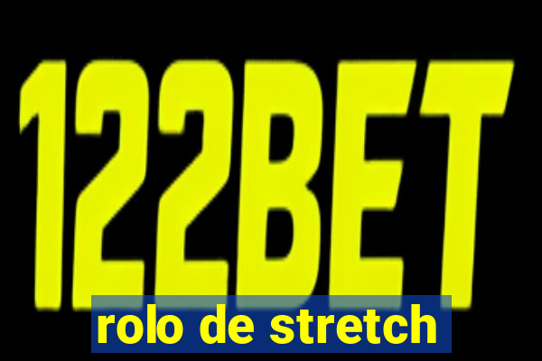 rolo de stretch