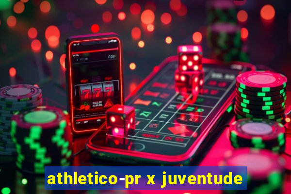 athletico-pr x juventude