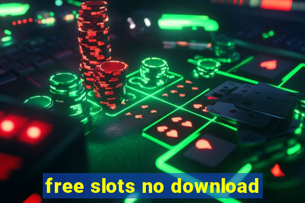 free slots no download