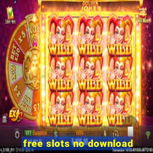 free slots no download