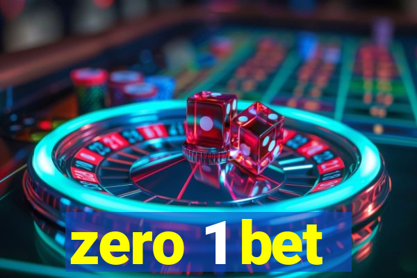 zero 1 bet