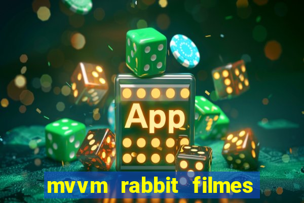 mvvm rabbit filmes e s茅ries