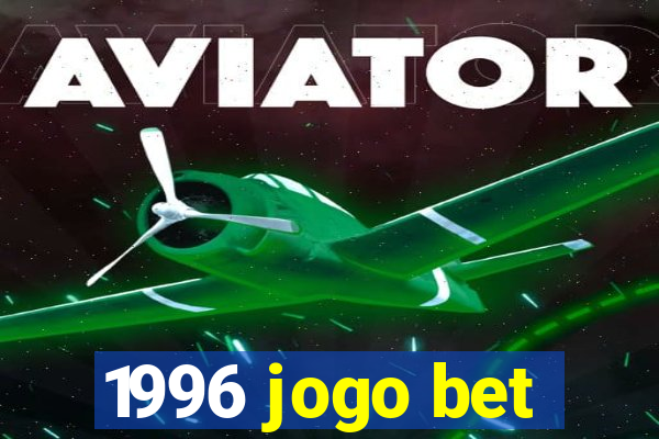 1996 jogo bet