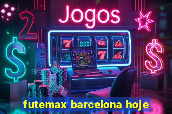 futemax barcelona hoje