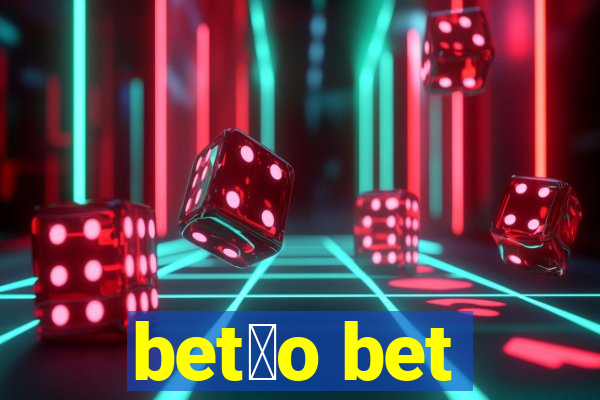 bet茫o bet