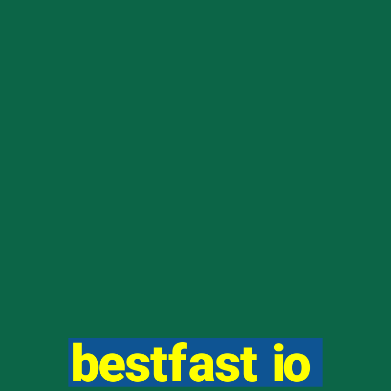 bestfast io