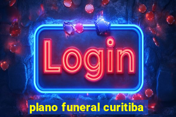 plano funeral curitiba