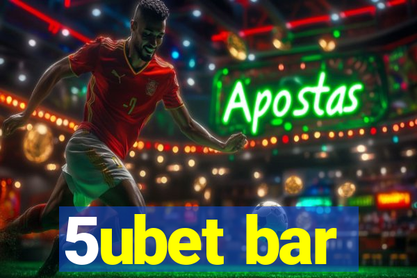 5ubet bar