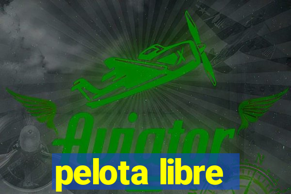 pelota libre