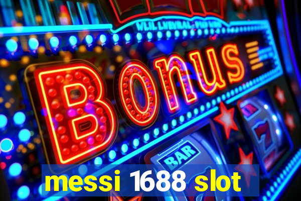 messi 1688 slot