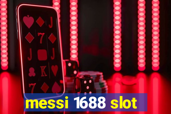 messi 1688 slot