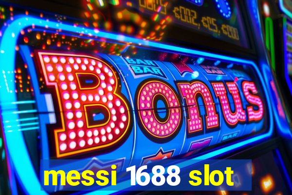 messi 1688 slot