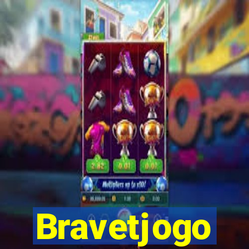 Bravetjogo