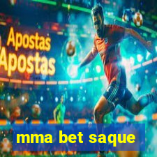 mma bet saque