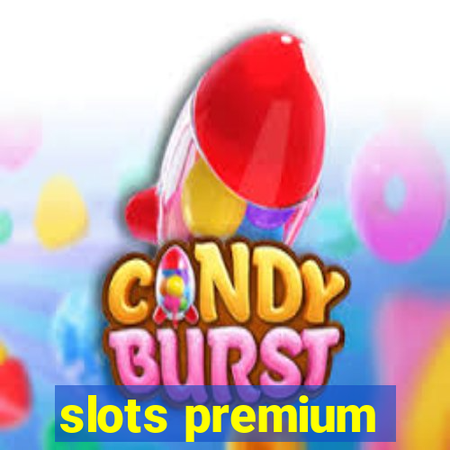 slots premium