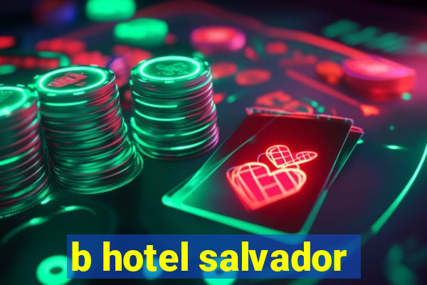 b hotel salvador