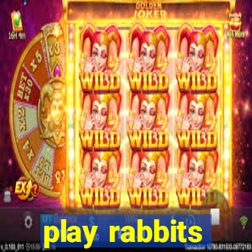 play rabbits