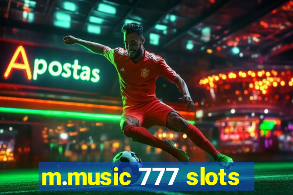 m.music 777 slots