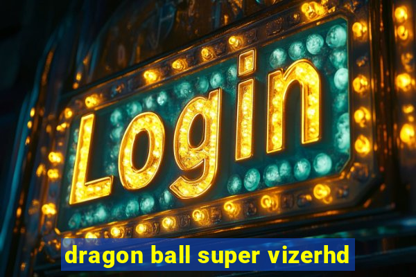 dragon ball super vizerhd