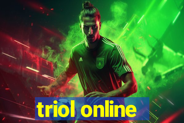 triol online