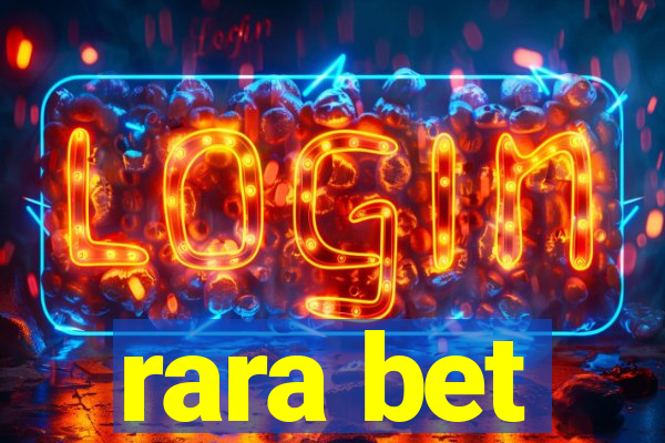 rara bet