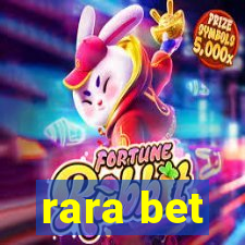 rara bet