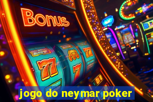 jogo do neymar poker