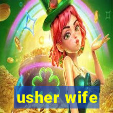 usher wife