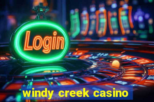 windy creek casino