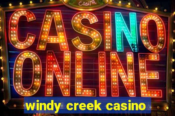 windy creek casino