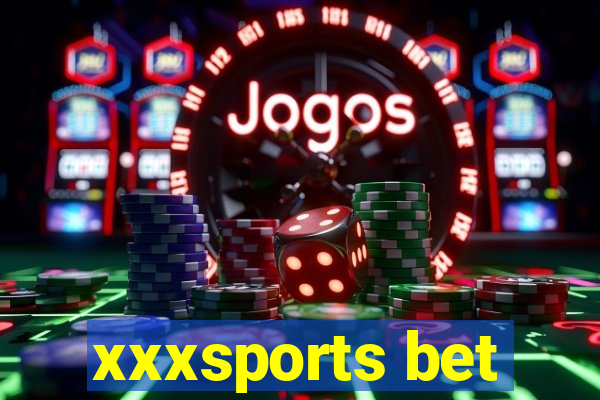 xxxsports bet