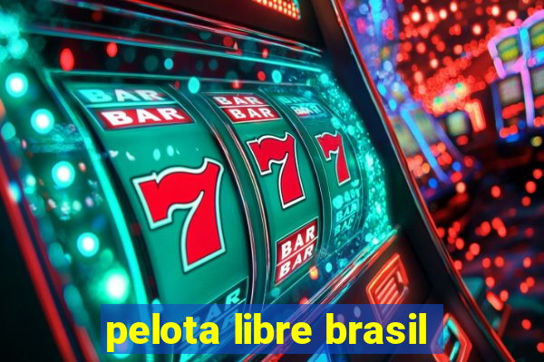 pelota libre brasil