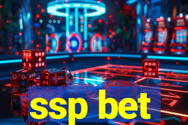 ssp bet