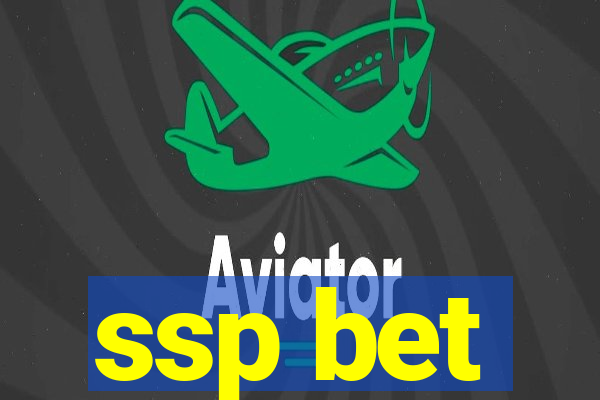 ssp bet